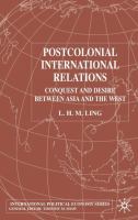 Postcolonial international relations : conquest and desire between Asia and the West /