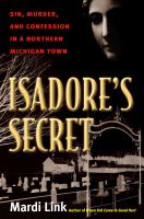 Isadore's secret : sin, murder, and confession in a northern Michigan town /