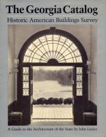 The Georgia catalog, Historic American Buildings Survey : a guide to the architecture of the state /