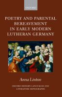 Poetry and parental bereavement in early modern Lutheran Germany