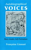 Autobiographical voices race, gender, self-portraiture /