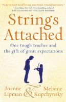 Strings attached : one tough teacher and the gift of great expectations /