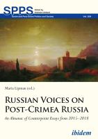 Russian Voices on Post-Crimea Russia : An Almanac of Counterpoint Essays from 2015-2018.
