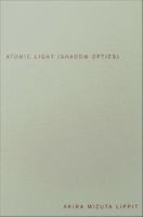 Atomic light (shadow optics)