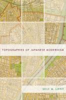 Topographies of Japanese Modernism.