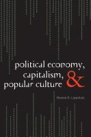 Political economy, capitalism, and popular culture