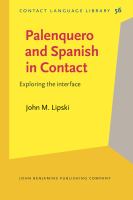 Palenquero and Spanish in contact exploring the interface /