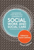 Handbook for Practice Learning in Social Work and Social Care, Third Edition : Knowledge and Theory.