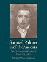 Samuel Palmer and "the Ancients" /
