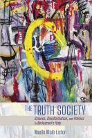 The truth society : science, disinformation, and politics in Berlusconi's Italy /