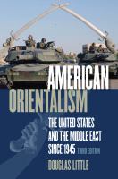 American orientalism the United States and the Middle East since 1945 /