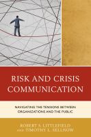 Risk and Crisis Communication : Navigating the Tensions between Organizations and the Public.