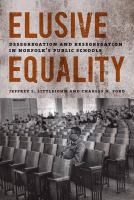 Elusive equality desegregation and resegregation in Norfolk's public schools /
