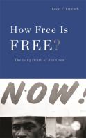 How free is free? : the long death of Jim Crow /