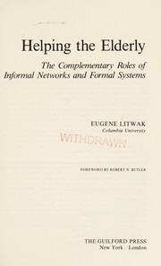 Helping the elderly : the complementary roles of informal networks and formal systems /