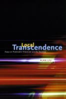 Local transcendence essays on postmodern historicism and the database /