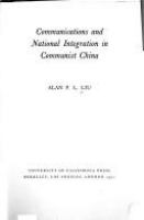 Communications and national integration in Communist China /