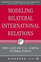 Modeling bilateral international relations : the case of U.S.-China interactions /
