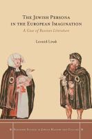 The Jewish Persona in the European Imagination : A Case of Russian Literature.