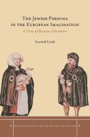 The Jewish persona in the European imagination : a case of Russian literature /