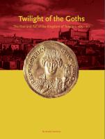 Twilight of the Goths : The Kingdom of Toledo, c. 565-711.