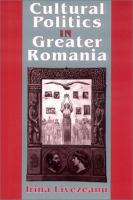 Cultural politics in Greater Romania : regionalism, nation building & ethnic struggle, 1918-1930 /