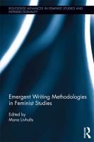 Emergent Writing Methodologies in Feminist Studies.