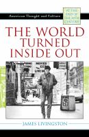 The world turned inside out : American thought and culture at the end of the 20th century /