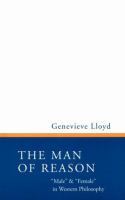 Man of reason : "male" and "female" in Western philosophy /