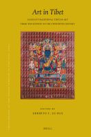 Proceedings of the Tenth Seminar of the IATS, 2003. Volume 13 : Issues in Traditional Tibetan Art from the Seventh to the Twentieth Century.