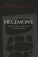 The challenge of hegemony : grand strategy, trade, and domestic politics /