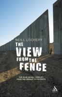 The view from the fence : the Arab-Israeli conflict from the present to its roots /