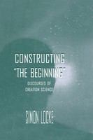 Constructing "the beginning" discourses of creation science /