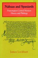 Nahuas and Spaniards : postconquest central Mexican history and philology /