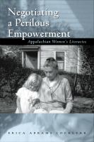 Negotiating a perilous empowerment : Appalachian women's literacies /