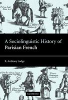 A sociolinguistic history of Parisian French /