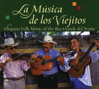 La música de los viejitos : Hispano folk music of the Rio Grande del Norte /