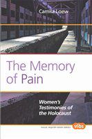 The memory of pain women's testimonies of the Holocaust /