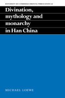 Divination, mythology and monarchy in Han China /