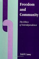 Freedom and community : the ethics of interdependence /