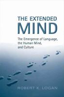 The extended mind the emergence of language, the human mind, and culture /