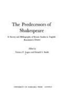 The predecessors of Shakespeare; a survey and bibliography of recent studies in English Renaissance drama /