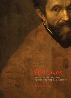 Still lives : death, desire, and the portrait of the old master /