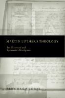 Martin Luther's theology : its historical and systematic development /