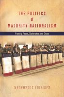 The politics of majority nationalism framing peace, stalemates, and crises /
