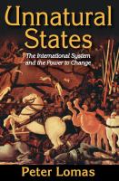 Unnatural states : the international system and the power to change /