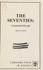 The seventies : counterfeit decade /