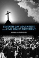Seventh-day Adventists and the civil rights movement /