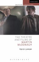 The Theatre and Films of Martin Mcdonagh.