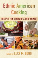 Ethnic American cooking recipes for living in a new world /